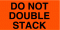 08000149.GIF Do Not Double Stack 3 X5   Fluorescent Red